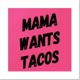 Mama Wants Tacos | Taco Lover Shirt | Funny Mom Shirt | Posters and Art